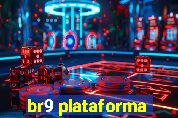 br9 plataforma